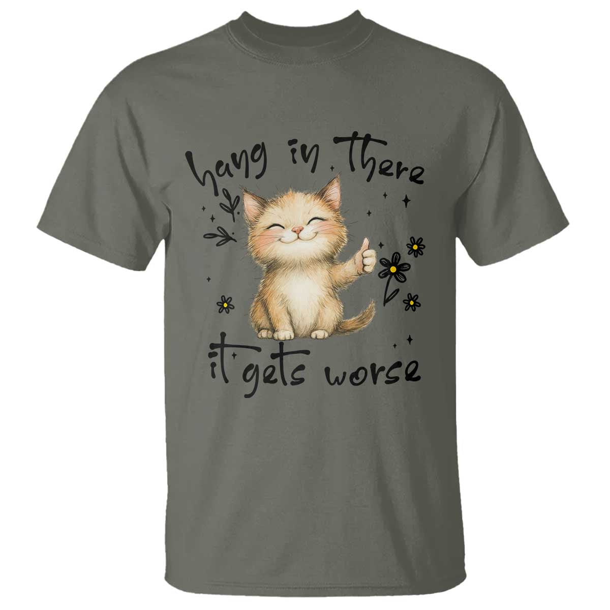 Hang In There It Gets Worse T Shirt Cat Lover - Wonder Print Shop
