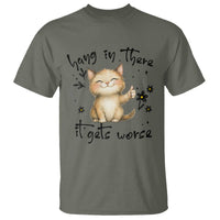 Hang In There It Gets Worse T Shirt Cat Lover - Wonder Print Shop