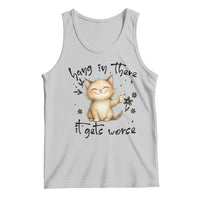Hang In There It Gets Worse Tank Top Cat Lover - Wonder Print Shop