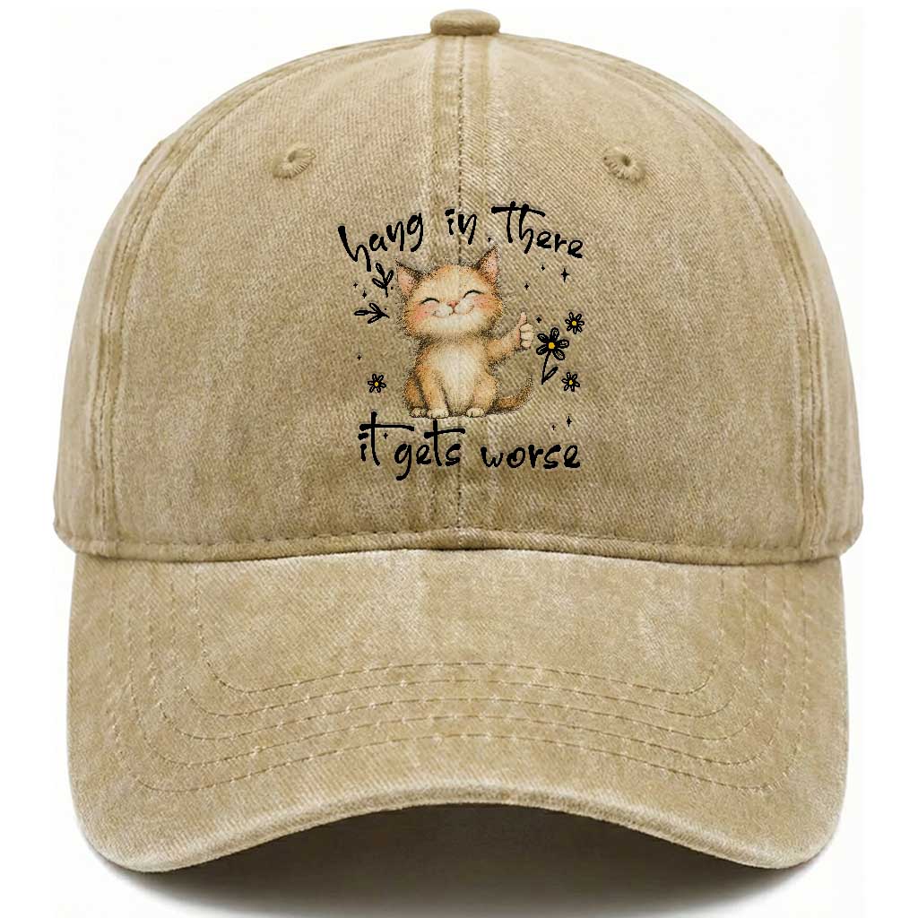 Hang In There It Gets Worse Washed Cotton Baseball Cap Cat Lover
