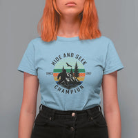 Hide And Seek Champion T Shirt For Women Bigfoot Lover Gift - Wonder Print Shop