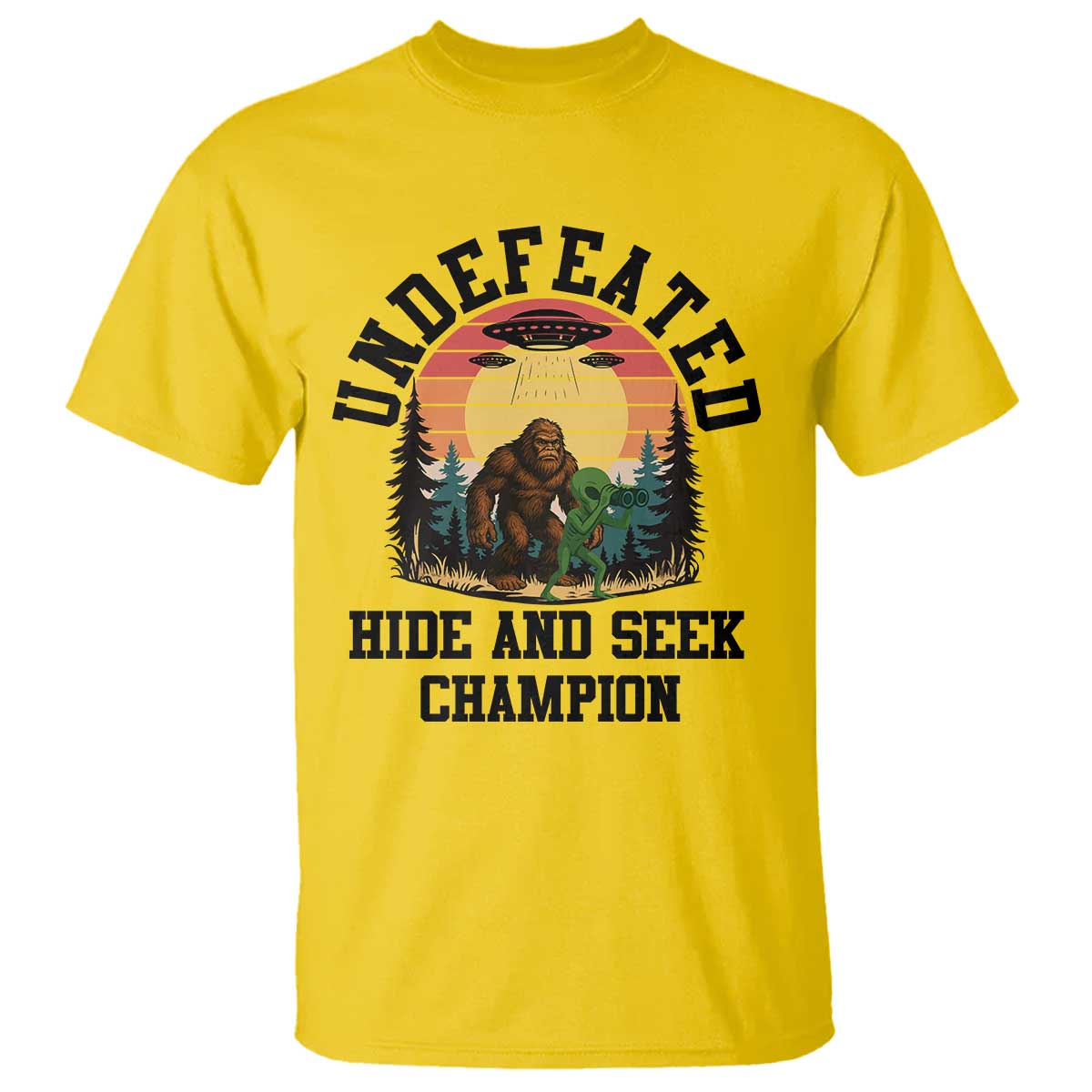 Funny Bigfoot And Alien Gift T Shirt Undefeated Hide And Seek Champion - Wonder Print Shop