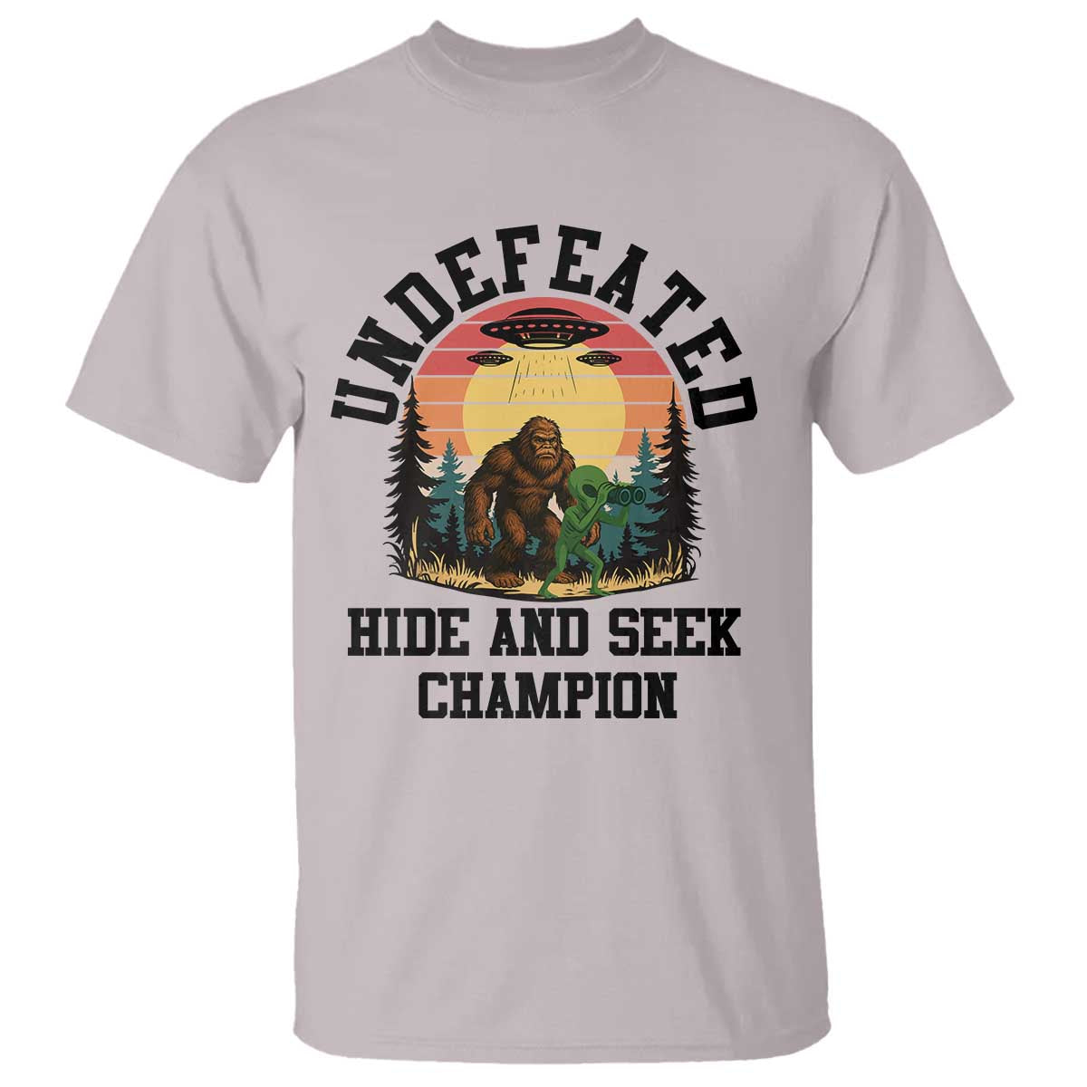 Funny Bigfoot And Alien Gift T Shirt Undefeated Hide And Seek Champion - Wonder Print Shop