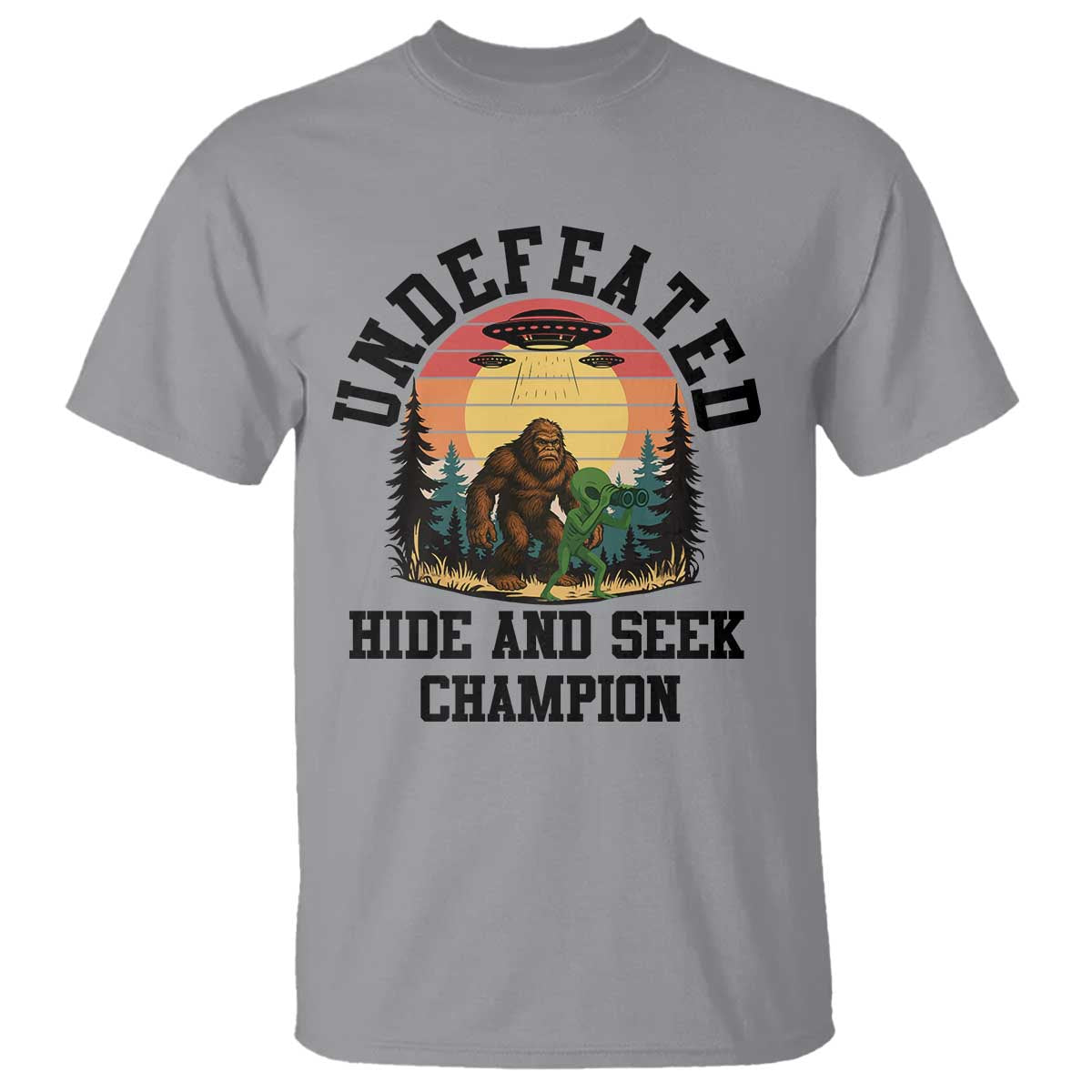 Funny Bigfoot And Alien Gift T Shirt Undefeated Hide And Seek Champion - Wonder Print Shop