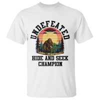 Funny Bigfoot And Alien Gift T Shirt Undefeated Hide And Seek Champion - Wonder Print Shop