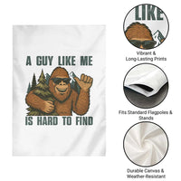 Funny Bigfoot Gift Garden Flag A Guy Like Me Is Hard To Find - Wonder Print Shop