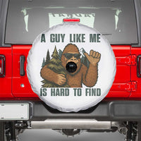 Funny Bigfoot Gift Spare Tire Cover A Guy Like Me Is Hard To Find - Wonder Print Shop