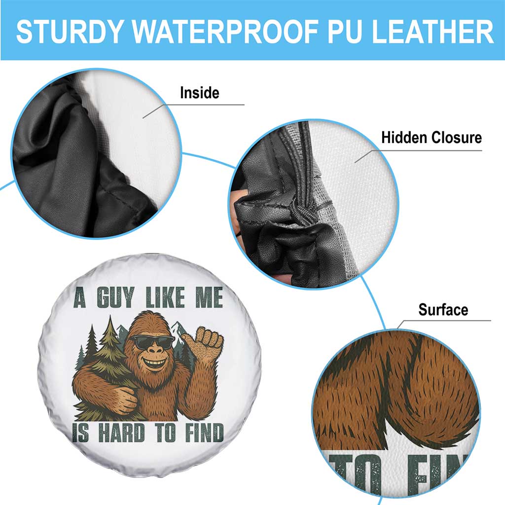 Funny Bigfoot Gift Spare Tire Cover A Guy Like Me Is Hard To Find - Wonder Print Shop