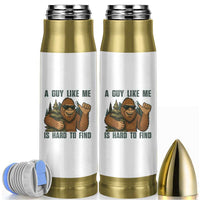 Funny Bigfoot Gift Bullet Tumbler A Guy Like Me Is Hard To Find