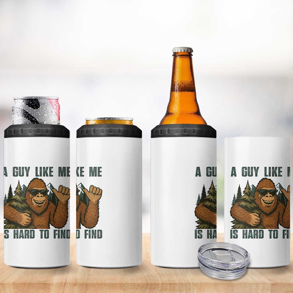 Funny Bigfoot Gift 4 in 1 Can Cooler Tumbler A Guy Like Me Is Hard To Find