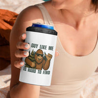 Funny Bigfoot Gift 4 in 1 Can Cooler Tumbler A Guy Like Me Is Hard To Find
