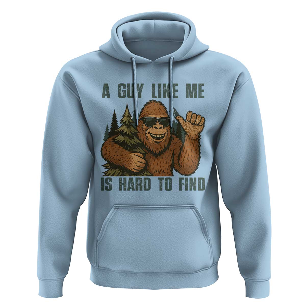 Funny Bigfoot Gift Hoodie A Guy Like Me Is Hard To Find - Wonder Print Shop