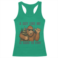 Funny Bigfoot Gift Racerback Tank Top A Guy Like Me Is Hard To Find - Wonder Print Shop