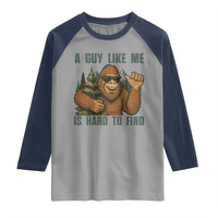 Funny Bigfoot Gift Raglan Shirt A Guy Like Me Is Hard To Find - Wonder Print Shop