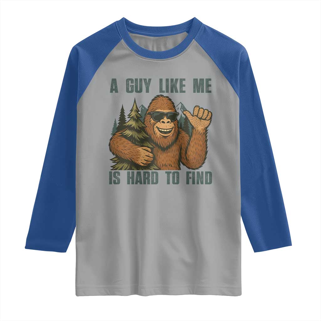Funny Bigfoot Gift Raglan Shirt A Guy Like Me Is Hard To Find - Wonder Print Shop