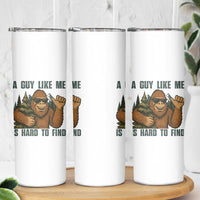 Funny Bigfoot Gift Skinny Tumbler A Guy Like Me Is Hard To Find