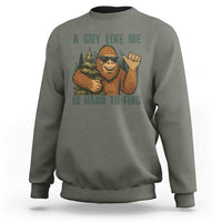 Funny Bigfoot Gift Sweatshirt A Guy Like Me Is Hard To Find - Wonder Print Shop