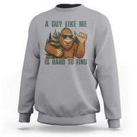 Funny Bigfoot Gift Sweatshirt A Guy Like Me Is Hard To Find - Wonder Print Shop