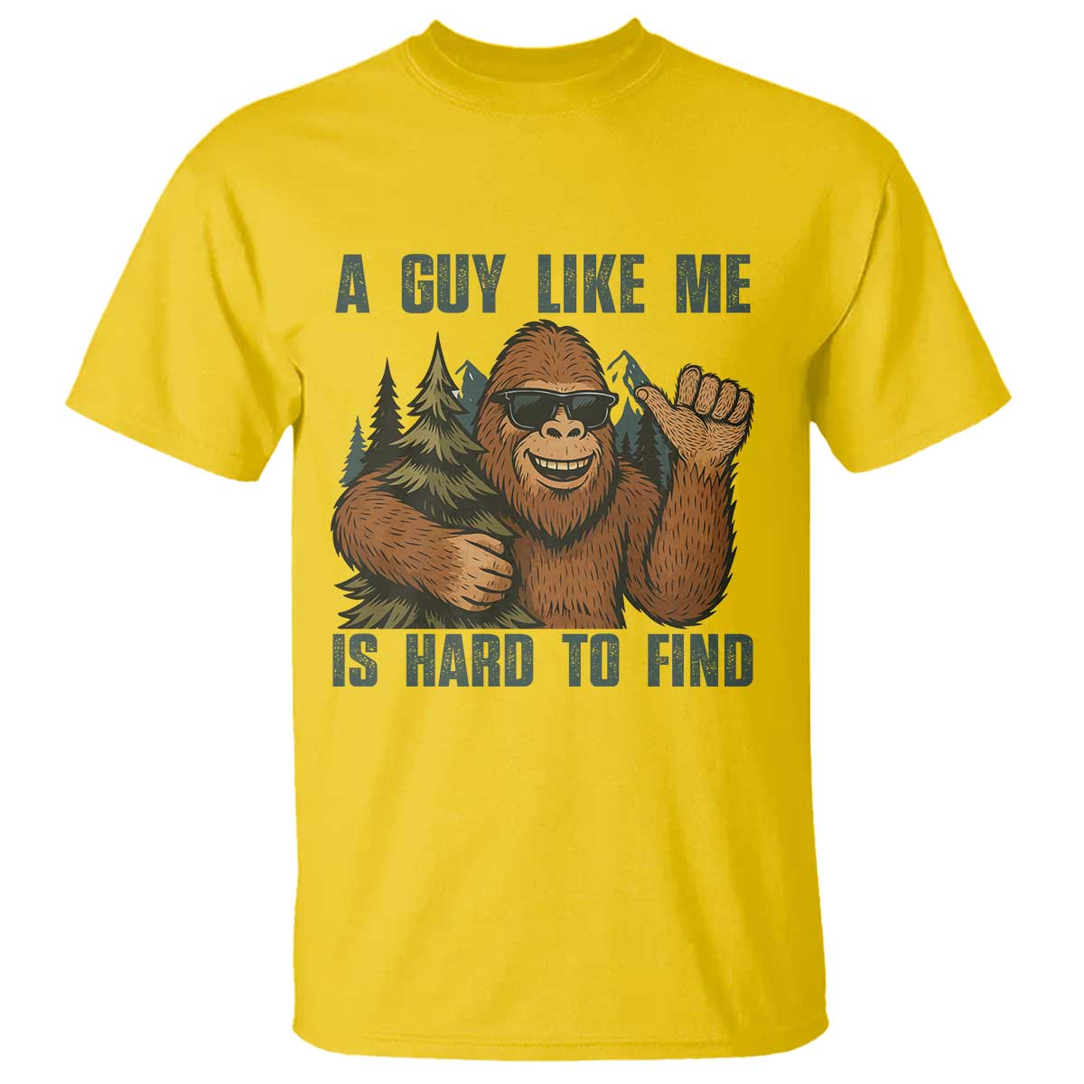 Funny Bigfoot Gift T Shirt A Guy Like Me Is Hard To Find - Wonder Print Shop