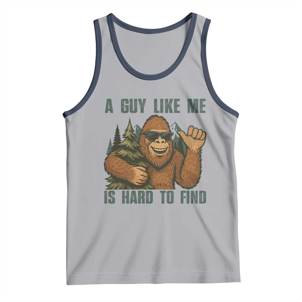 Funny Bigfoot Gift Tank Top A Guy Like Me Is Hard To Find - Wonder Print Shop