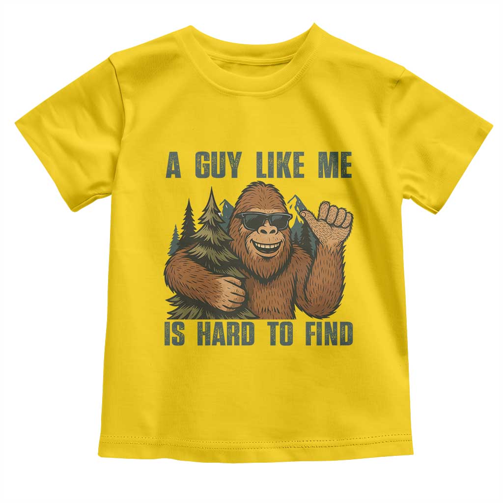 Funny Bigfoot Gift Toddler T Shirt A Guy Like Me Is Hard To Find - Wonder Print Shop