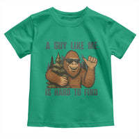 Funny Bigfoot Gift Toddler T Shirt A Guy Like Me Is Hard To Find - Wonder Print Shop