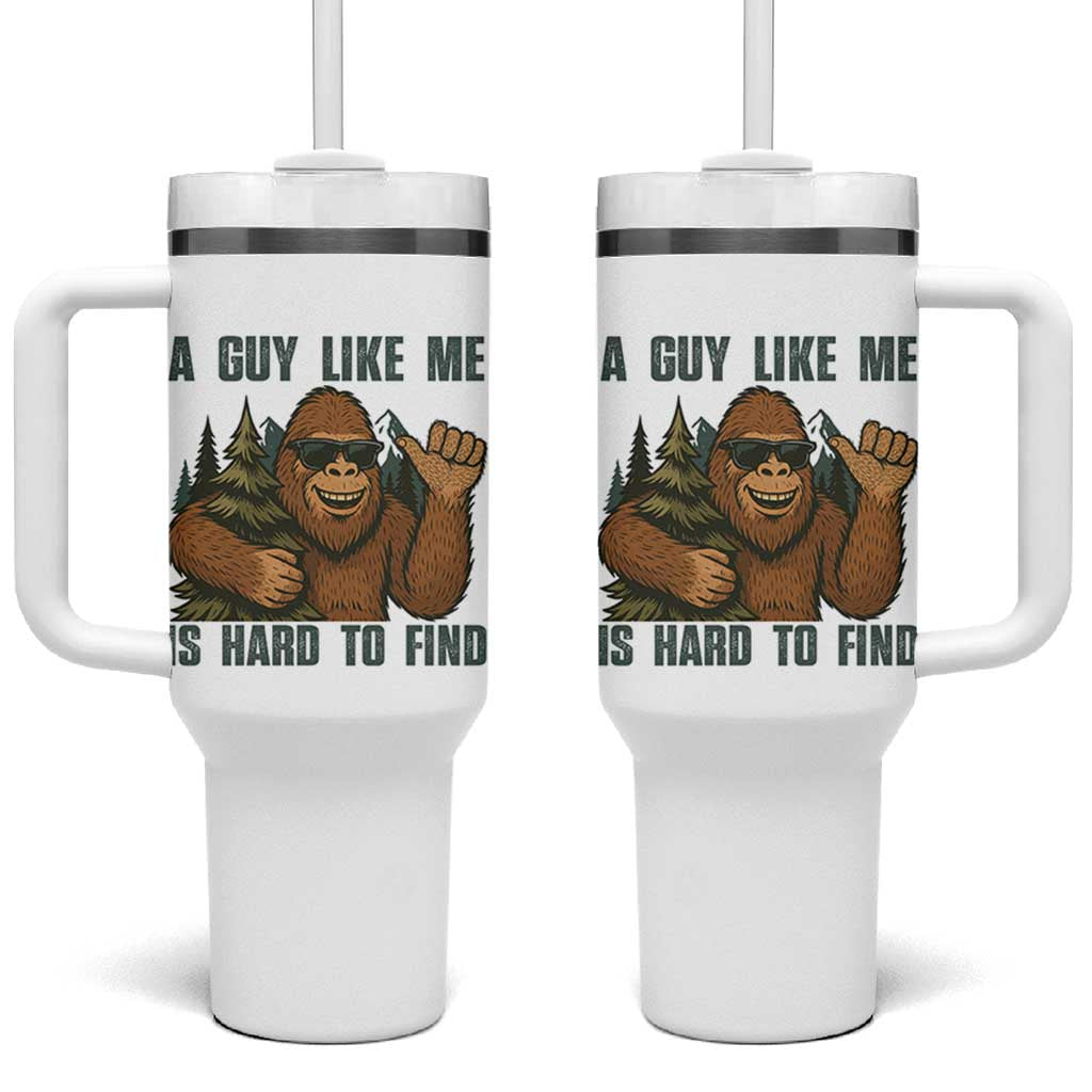 Funny Bigfoot Gift Tumbler With Handle A Guy Like Me Is Hard To Find
