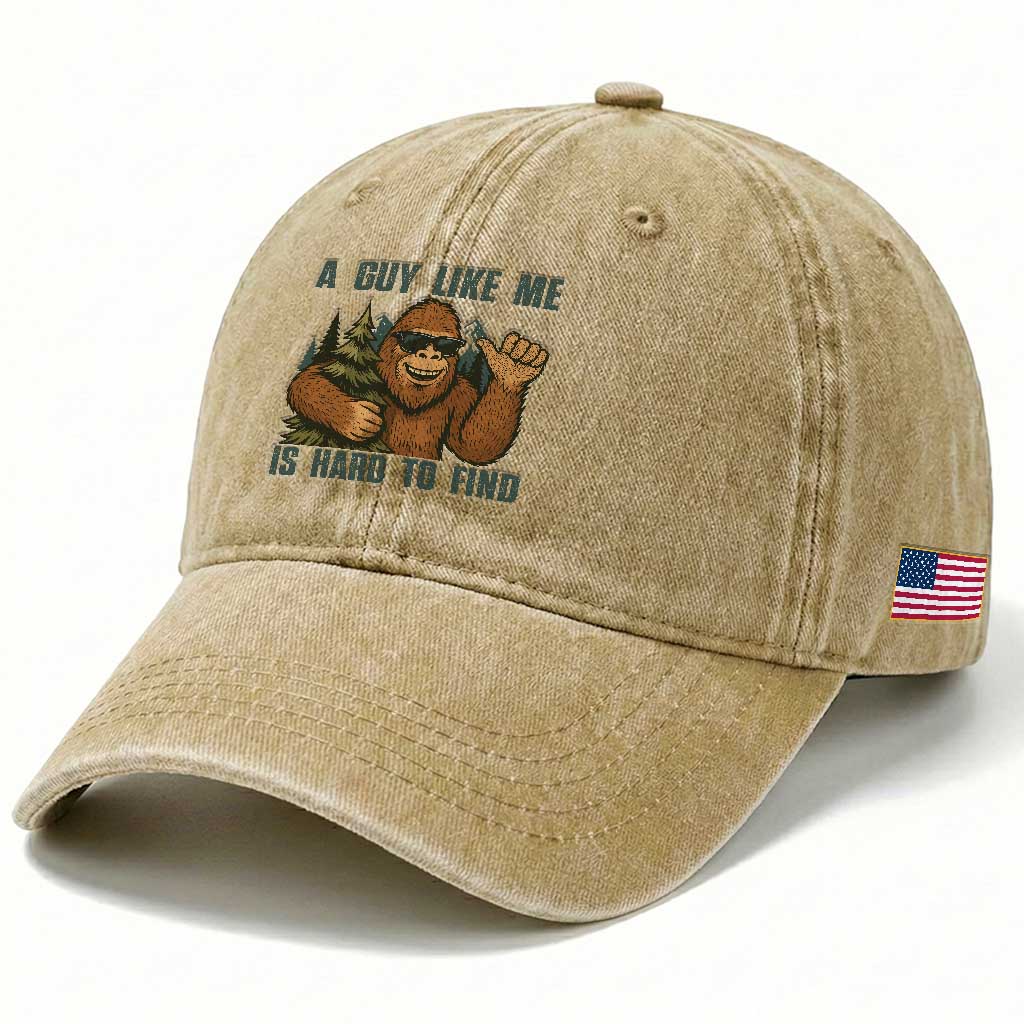 Funny Bigfoot Gift Washed Cotton Baseball Cap A Guy Like Me Is Hard To Find
