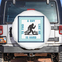 Bigfoot Lover Gift Spare Tire Cover A Guy Like Me Is Hard To Find - Wonder Print Shop