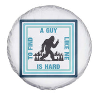 Bigfoot Lover Gift Spare Tire Cover A Guy Like Me Is Hard To Find - Wonder Print Shop