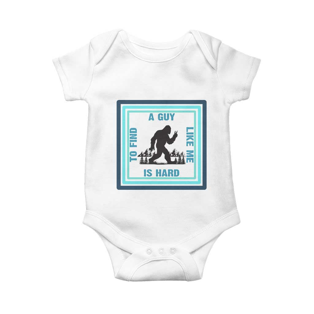 Bigfoot Lover Gift Baby Onesie A Guy Like Me Is Hard To Find - Wonder Print Shop