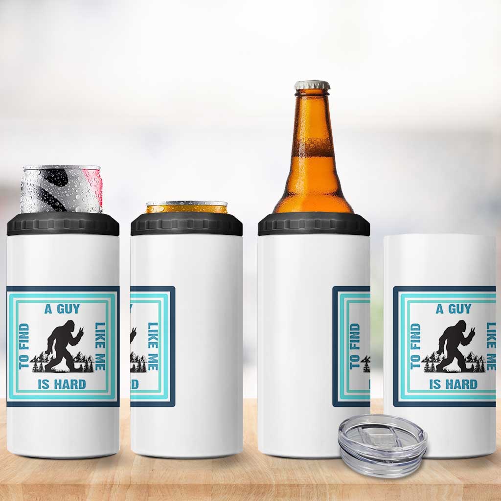 Bigfoot Lover Gift 4 in 1 Can Cooler Tumbler A Guy Like Me Is Hard To Find