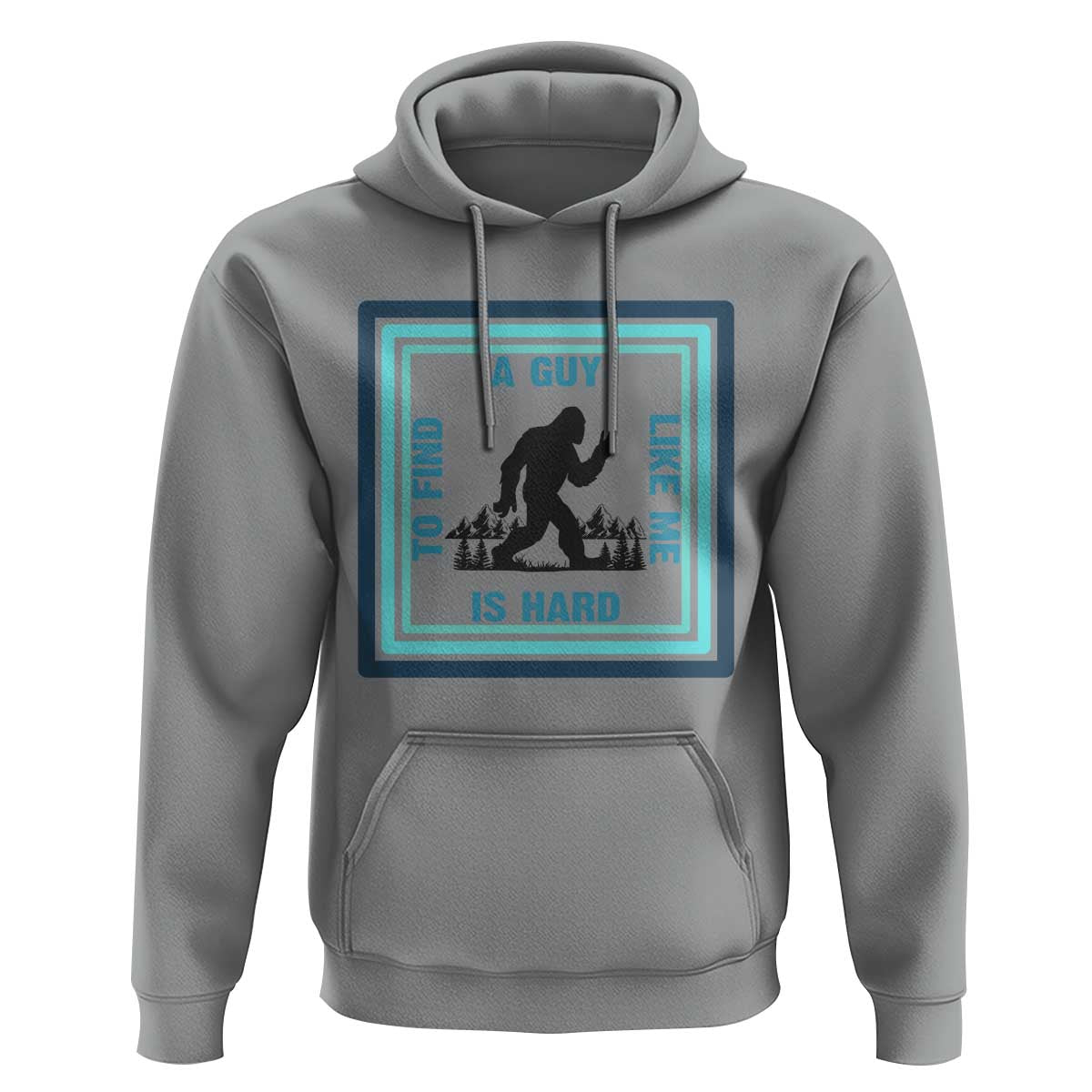 Bigfoot Lover Gift Hoodie A Guy Like Me Is Hard To Find - Wonder Print Shop
