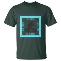 Bigfoot Lover Gift T Shirt A Guy Like Me Is Hard To Find - Wonder Print Shop