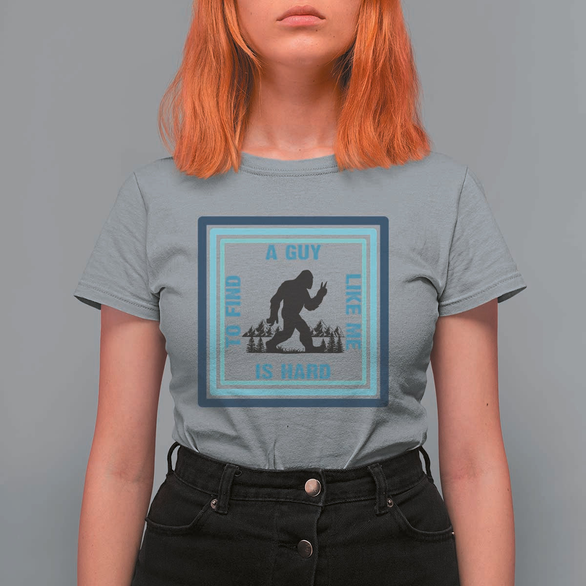 Bigfoot Lover Gift T Shirt For Women A Guy Like Me Is Hard To Find - Wonder Print Shop