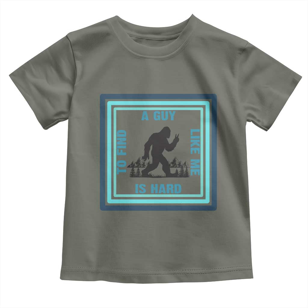 Bigfoot Lover Gift Toddler T Shirt A Guy Like Me Is Hard To Find - Wonder Print Shop