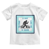 Bigfoot Lover Gift Toddler T Shirt A Guy Like Me Is Hard To Find - Wonder Print Shop