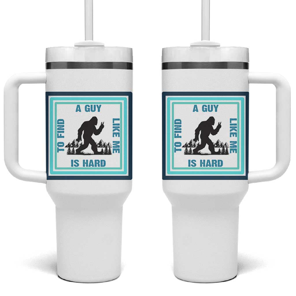 Bigfoot Lover Gift Tumbler With Handle A Guy Like Me Is Hard To Find