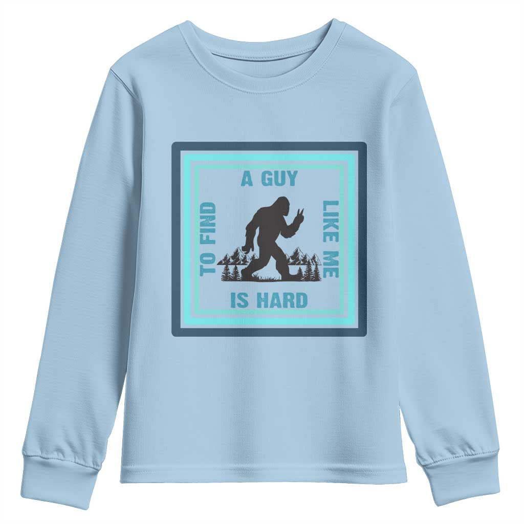 Bigfoot Lover Gift Youth Sweatshirt A Guy Like Me Is Hard To Find - Wonder Print Shop