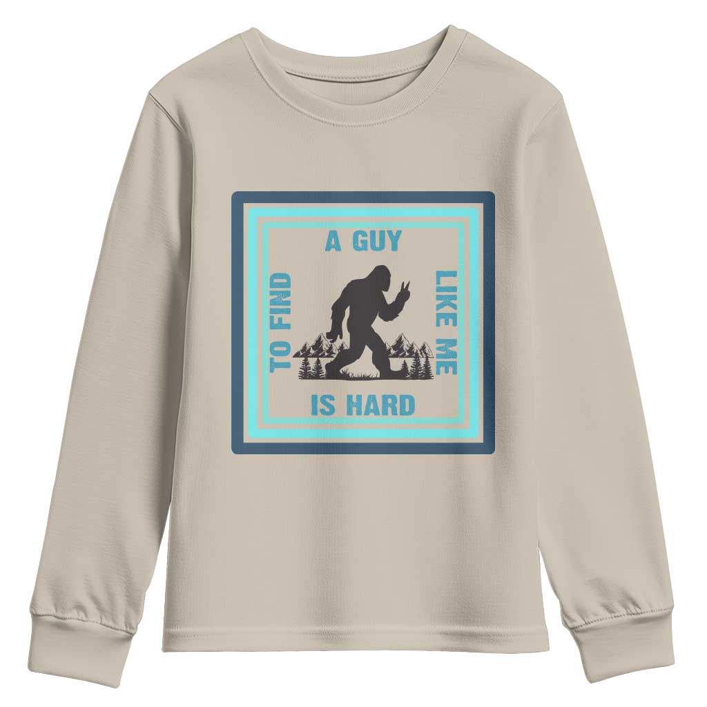 Bigfoot Lover Gift Youth Sweatshirt A Guy Like Me Is Hard To Find - Wonder Print Shop