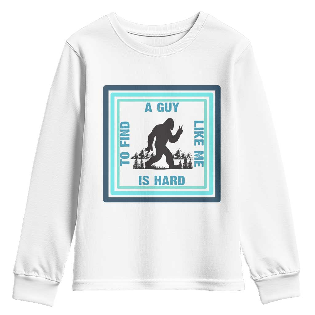 Bigfoot Lover Gift Youth Sweatshirt A Guy Like Me Is Hard To Find - Wonder Print Shop