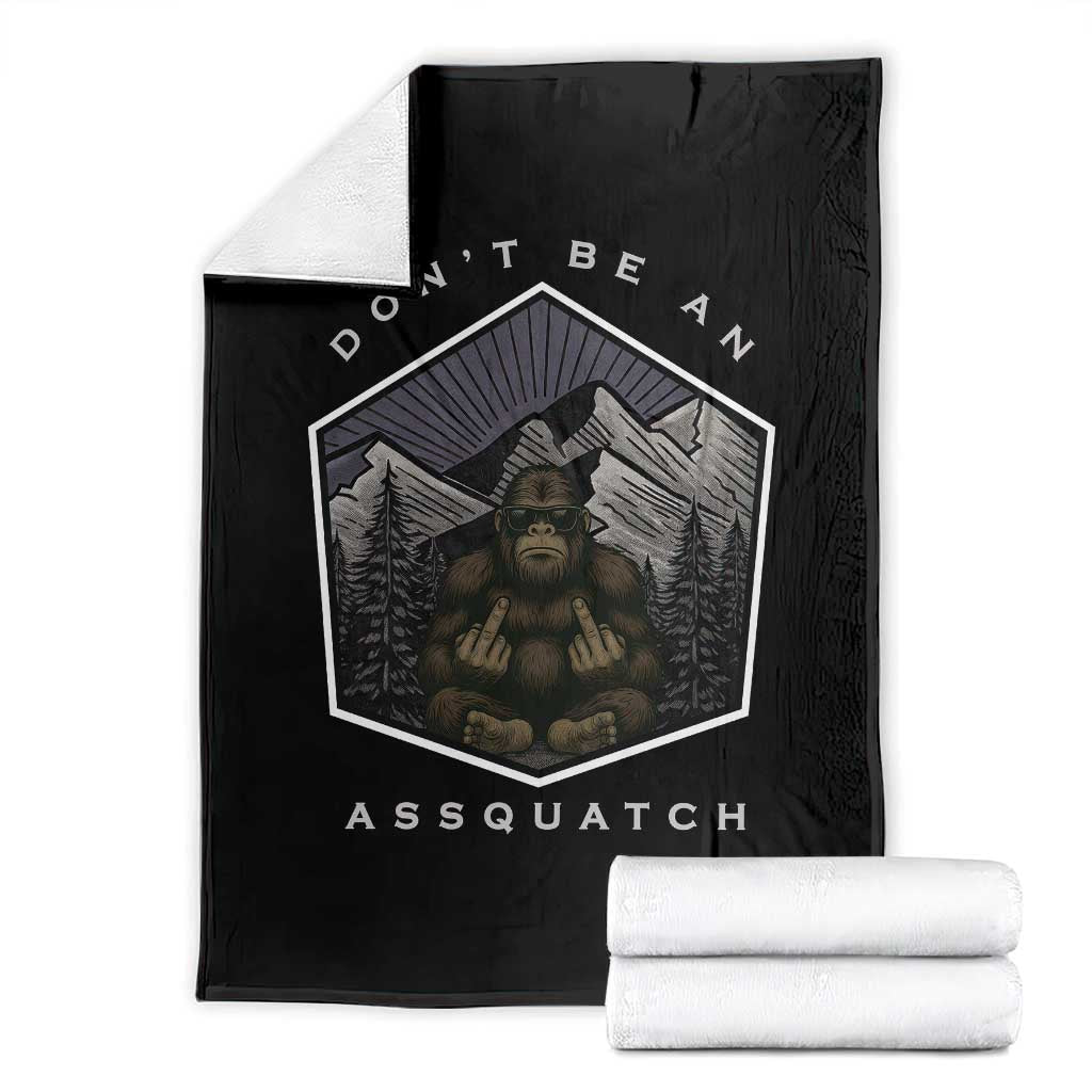 Bigfoot Lover Gift Throw Blanket Do Not Be An Assquatch - Wonder Print Shop