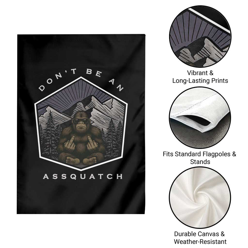 Bigfoot Lover Gift Garden Flag Do Not Be An Assquatch - Wonder Print Shop