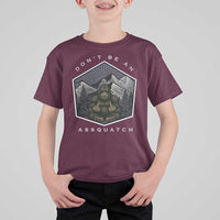 Bigfoot Lover Gift T Shirt For Kid Do Not Be An Assquatch - Wonder Print Shop