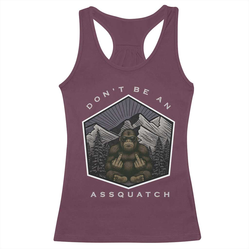 Bigfoot Lover Gift Racerback Tank Top Do Not Be An Assquatch - Wonder Print Shop