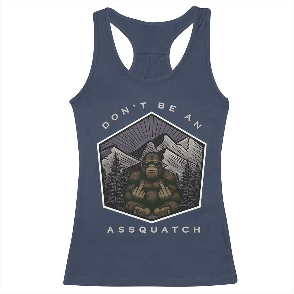 Bigfoot Lover Gift Racerback Tank Top Do Not Be An Assquatch - Wonder Print Shop