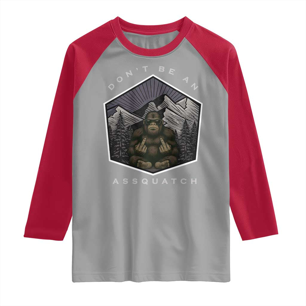 Bigfoot Lover Gift Raglan Shirt Do Not Be An Assquatch - Wonder Print Shop