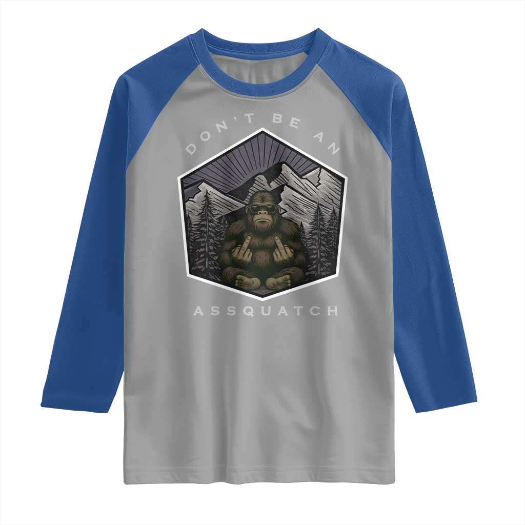 Bigfoot Lover Gift Raglan Shirt Do Not Be An Assquatch - Wonder Print Shop