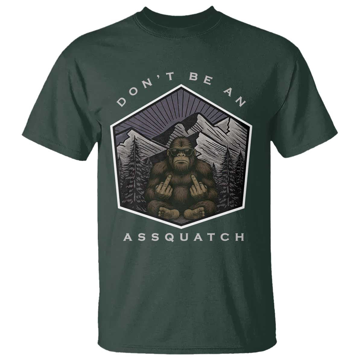 Bigfoot Lover Gift T Shirt Do Not Be An Assquatch - Wonder Print Shop