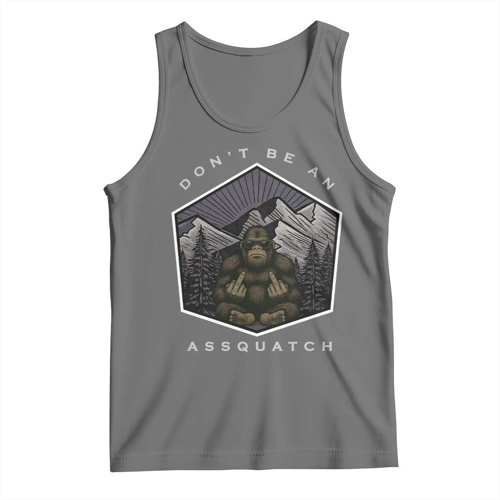 Bigfoot Lover Gift Tank Top Do Not Be An Assquatch - Wonder Print Shop